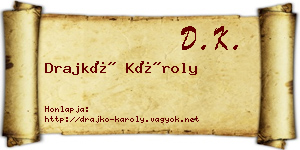 Drajkó Károly névjegykártya